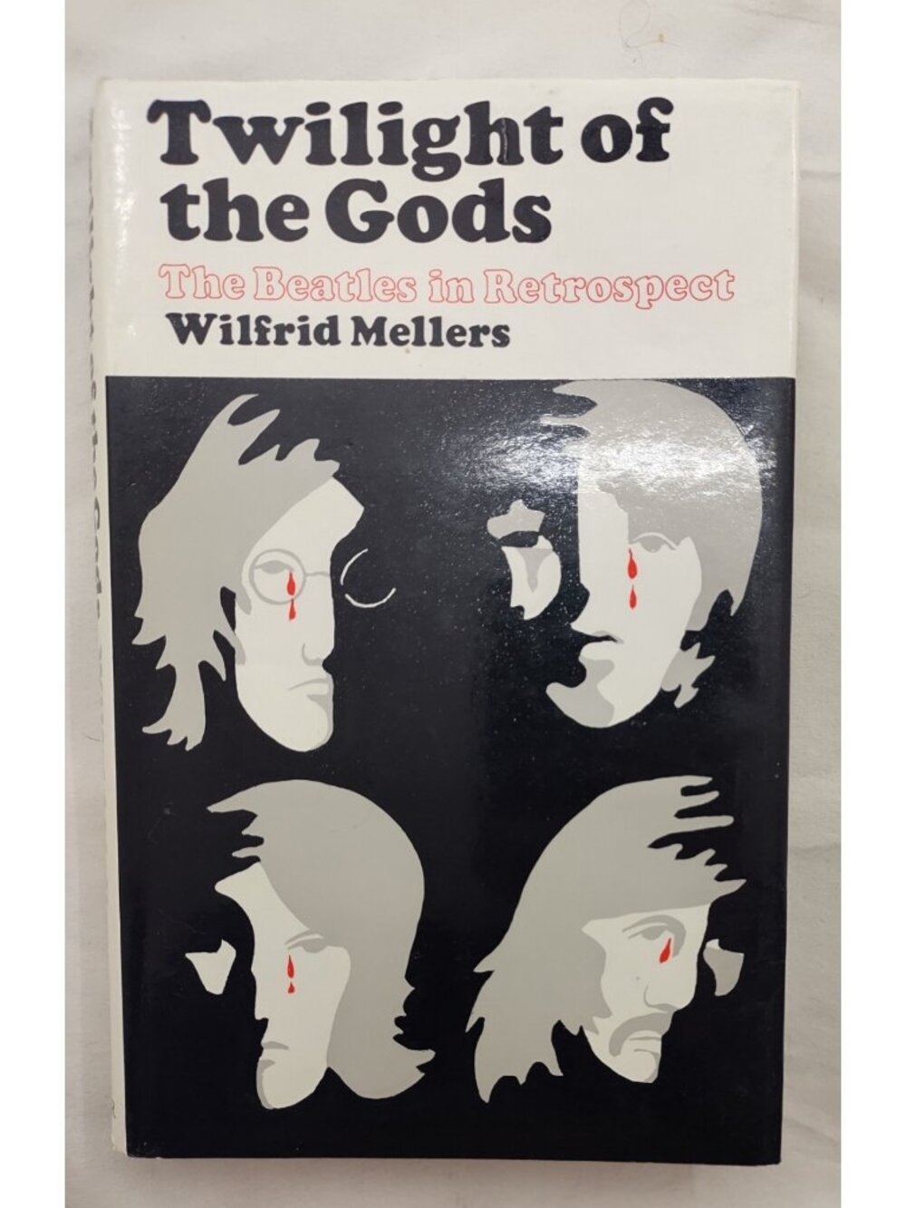 Twilight of the Gods Beatles Retrospect Wilfrid Mellers Book ISBN 0571103413